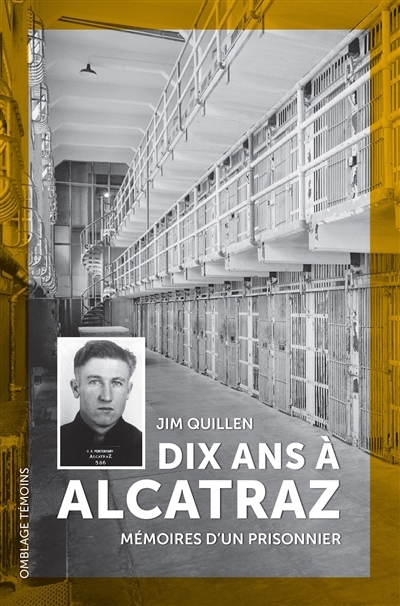 Dix ans à Alcatraz | Quillen, Jim