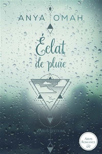La trilogie des tempêtes T.01 - Éclat de pluie | Omah, Anya