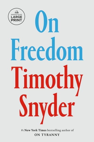 On Freedom | Snyder, Timothy (Auteur)