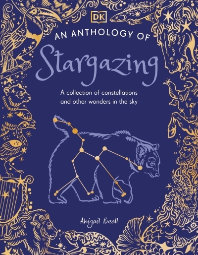 An Anthology of Stargazing : A Collection of Stars and Constellations | 
