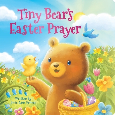 Tiny Bear's Easter Prayer | Grover, Lorie Ann (Auteur)