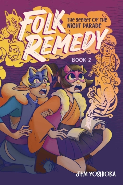 Folk Remedy : The Secret of the Night Parade | Yoshioka, Jem (Auteur)