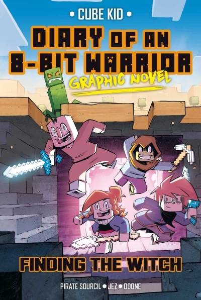 Diary of an 8-Bit Warrior Vol.6 - Finding the Witch | Cube Kid (Auteur) | Odone (Illustrateur) | Jez (Illustrateur)