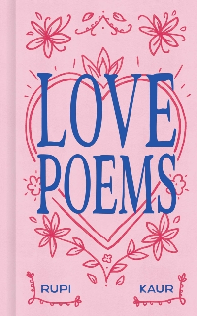 Love Poems | Kaur, Rupi (Auteur)