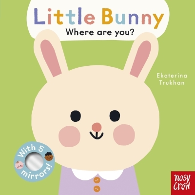 Baby Faces: Little Bunny, Where Are You? | Trukhan, Ekaterina (Illustrateur)