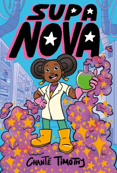 Supa Nova Vol.1 | Timothy, Chanté (Illustrateur) | Timothy, Chanté (Auteur)
