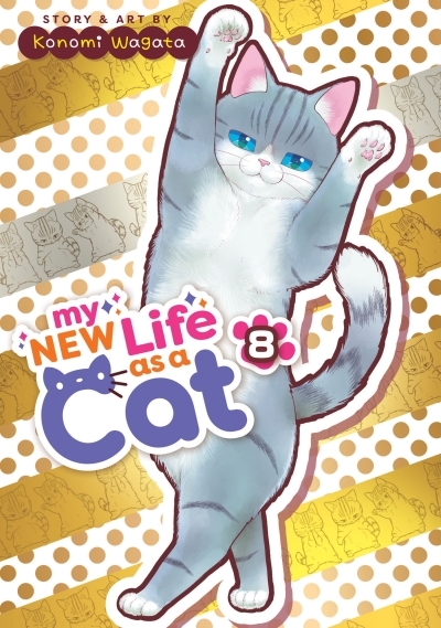 My New Life as a Cat Vol.8 | Wagata, Konomi (Auteur)