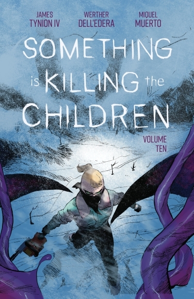 Something is Killing the Children Vol.10 | Tynion IV, James (Auteur) | Dell'Edera, Werther (Illustrateur)